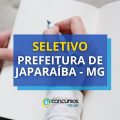 Prefeitura de Japaraíba – MG lança edital de seletivo