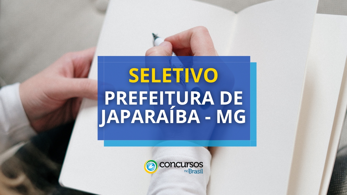 Prefeitura de Japaraíba – MG: 66 vagas em seletivo; até R$ 11 milénio