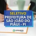 Prefeitura de São João do Piauí – PI anuncia processo seletivo