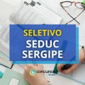 SEDUC SE abre vagas; bolsa de R$ 5.000 mensais