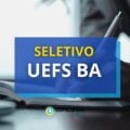 UEFS – BA: 3 editais de processo seletivo; vagas REDA