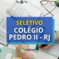 Colégio Pedro II - RJ abre vagas em processo seletivo