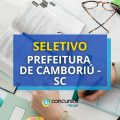 Prefeitura de Camboriú – SC para até R$ 5,8 mil em seletivo