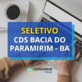 CDS Bacia do Paramirim – BA paga R$ 4,5 mil em seletivo