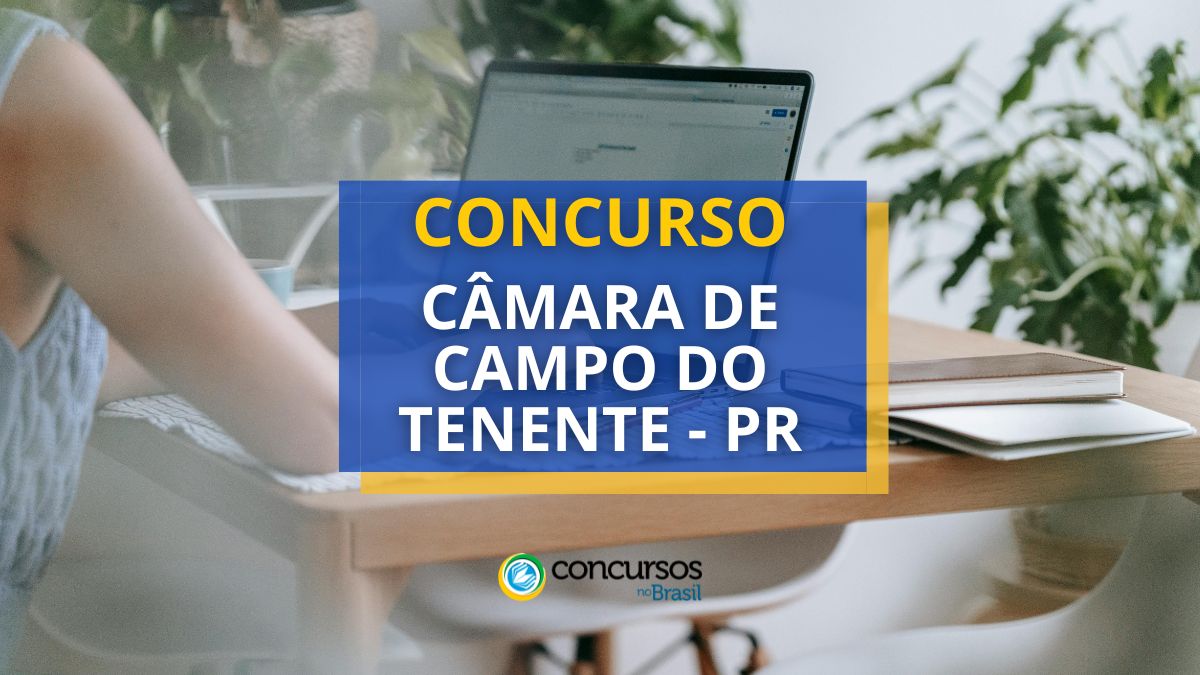 Concurso Câmara de Campo do Tenente – PR: edital publicado