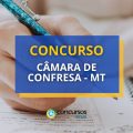 Concurso Câmara de Confresa – MT: edital; até R$ 5,5 mil