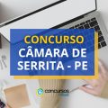 Concurso Câmara de Serrita – PE: edital anuncia 63 vagas