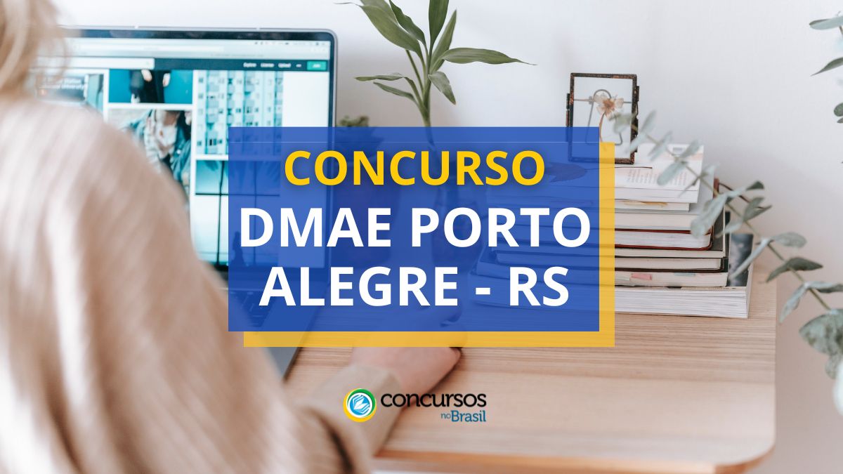 Concurso DMAE Porto Alegre – RS paga até R$ 9,7 mil