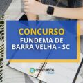 Concurso FUNDEMA de Barra Velha – SC: Edital; até R$ 6,5 mil