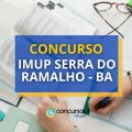 Concurso IMUP Serra do Ramalho – BA: edital e inscrição