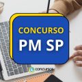 Concurso PM SP: saiu edital com 200 vagas; até R$ 4,8 mil