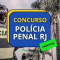 Concurso Polícia Penal – RJ: banca definida; 337 vagas