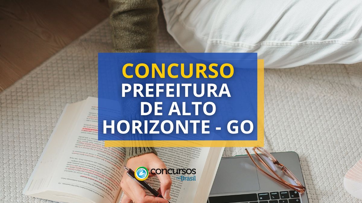 Concurso Prefeitura de Alto Horizonte – GO: até R$ 5.200/mês