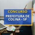 Concurso Prefeitura de Colina – SP: vagas para todos os níveis