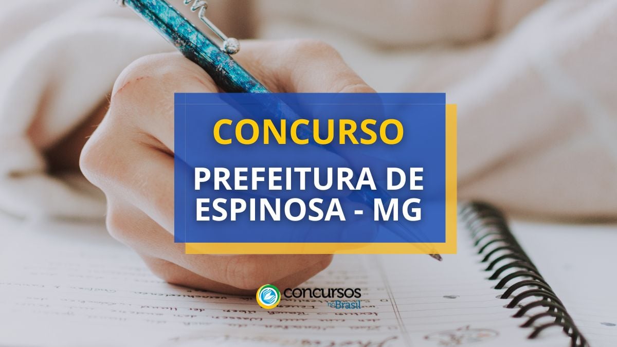 Concurso Prefeitura de Espinosa – MG: mais de 500 vagas