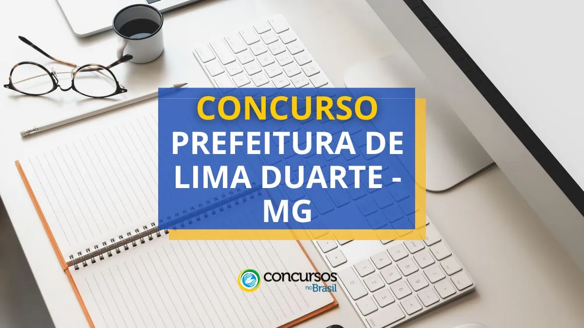 Concurso Prefeitura de Lima Duarte, Edital Prefeitura de Lima Duarte, vagas Prefeitura de Lima Duarte.