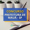 Concurso Prefeitura de Mauá – SP é retificado; 49 vagas