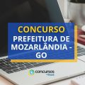 Concurso Prefeitura Mozarlândia – GO: mais de 1,4 mil vagas