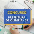 Concurso Prefeitura de Olímpia – SP: edital e inscrições