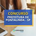 Concurso Prefeitura de Pontalinda – SP: 49 vagas; até R$ 9,9 mil