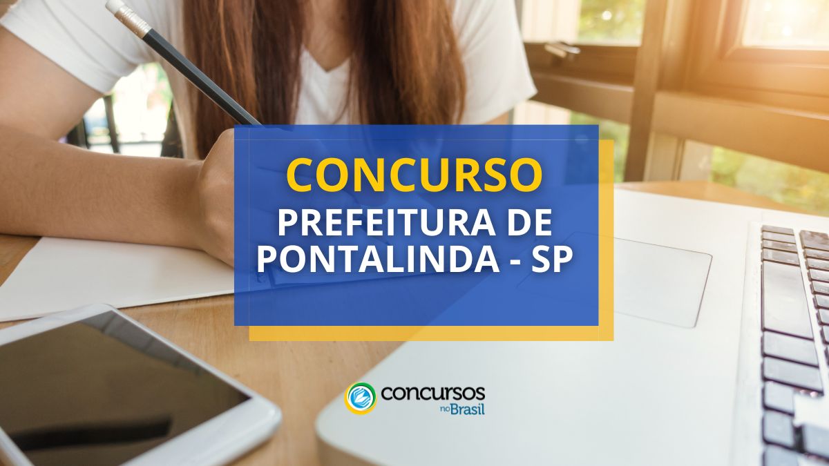 Certame Prefeitura de Pontalinda – SP: 49 vagas; até R$ 9,9 milénio