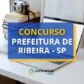 Concurso Prefeitura de Ribeira – SP divulga edital