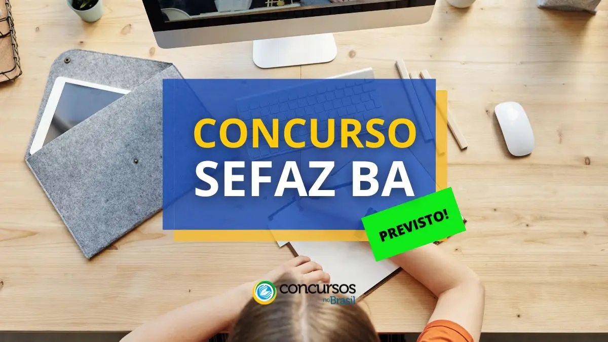 concurso sefaz ba, concurso sefaz na bahia, concurso sefaz ba 2024, edital sefaz ba, inscrição no concurso sefaz ba, cargos no sefaz ba, quanto ganha um auditor da sefaz ba