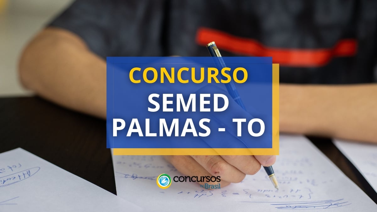 Concurso SEMED Palmas – TO: edital publicado; 3,4 mil vagas