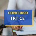 Concurso TRT CE: SAIU edital; ganhos de até R$ 16 mil