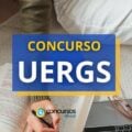 Concurso UERGS – RS oferece ganhos de até R$ 10,2 mil