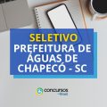 Prefeitura de Águas de Chapecó – SC: até R$ 5,4 mil em seletivo