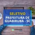 Prefeitura de Guabiruba – SC oferece até R$ 4,6 mil em seletivo