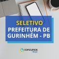 Prefeitura de Gurinhém – PB abre vagas em processo seletivo