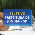 Prefeitura de Jundiaí – SP oferece R$ 6 mil em seletivo