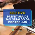 Prefeitura de São Geraldo da Piedade – MG lança seletivo