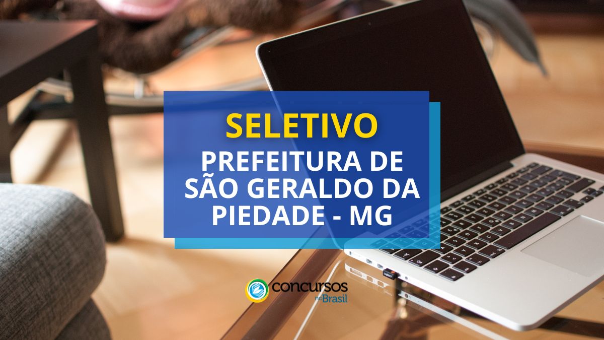 Processo seletivo Prefeitura de São Geraldo da Piedade, Prefeitura de São Geraldo da Piedade, edital Prefeitura de São Geraldo da Piedade, vaga Prefeitura de São Geraldo da Piedade.