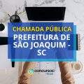 Prefeitura de São Joaquim – SC retifica chamada pública