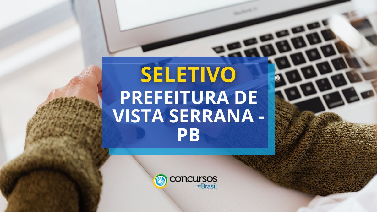 Processo seletivo Prefeitura de Vista Serrana, seleção Vista Serrana, Edital Prefeitura de Vista Serrana, vaga Prefeitura de Vista Serrana.