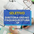 Diretoria de Ensino de Itaquaquecetuba – SP abre seletivo