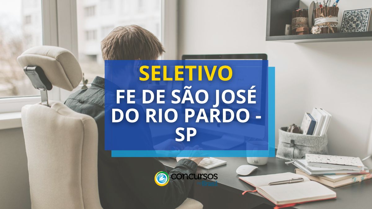 Processo seletivo FE de São José do Rio Pardo, FE de São José do Rio Pardo, seletivo FE de São José do Rio Pardo, edital FE de São José do Rio Pardo, vagas FE de São José do Rio Pardo