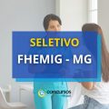 FHEMIG – MG divulga edital de processo seletivo na saúde