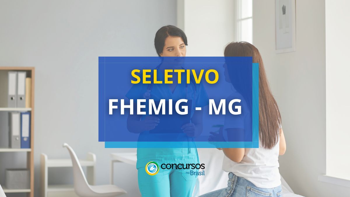 FHEMIG divulga cartaz de seletivo; mensais de R$ 6.385,13