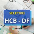 HCB DF libera processo seletivo para estagiários