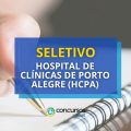 HCPA – RS publicou novo edital de processo seletivo