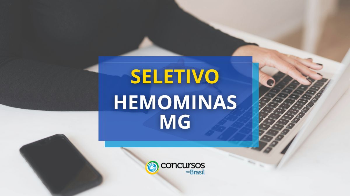 HEMOMINAS – MG libera moderno cartaz de seletivo; até R$ 15 milénio