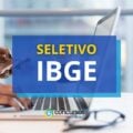 IBGE abre vagas em edital de processo seletivo simplificado