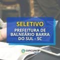 Prefeitura de Balneário Barra do Sul – SC abre seletivo