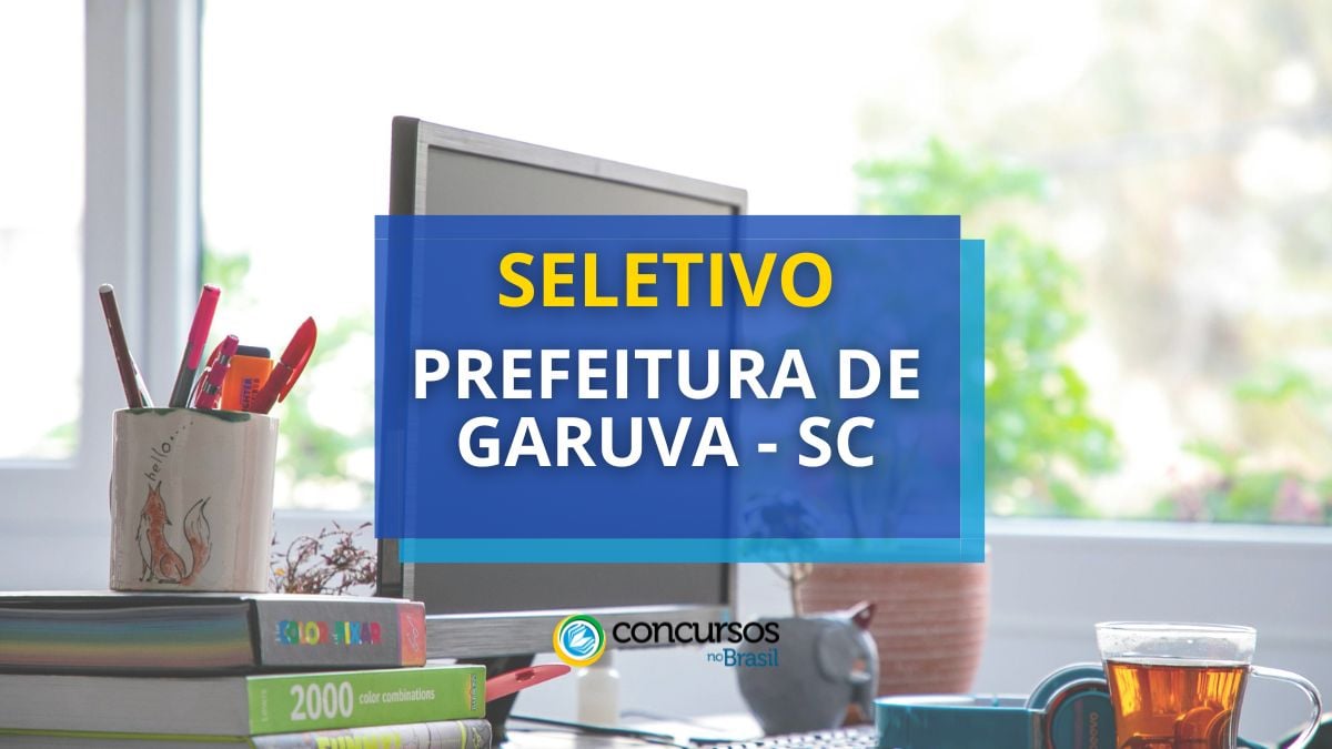 Prefeitura de Garuva – SC anuncia seleção; até R$ 8,8 milénio