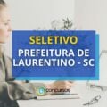 Prefeitura de Laurentino – SC paga até R$ 5,6 mil em seletivo