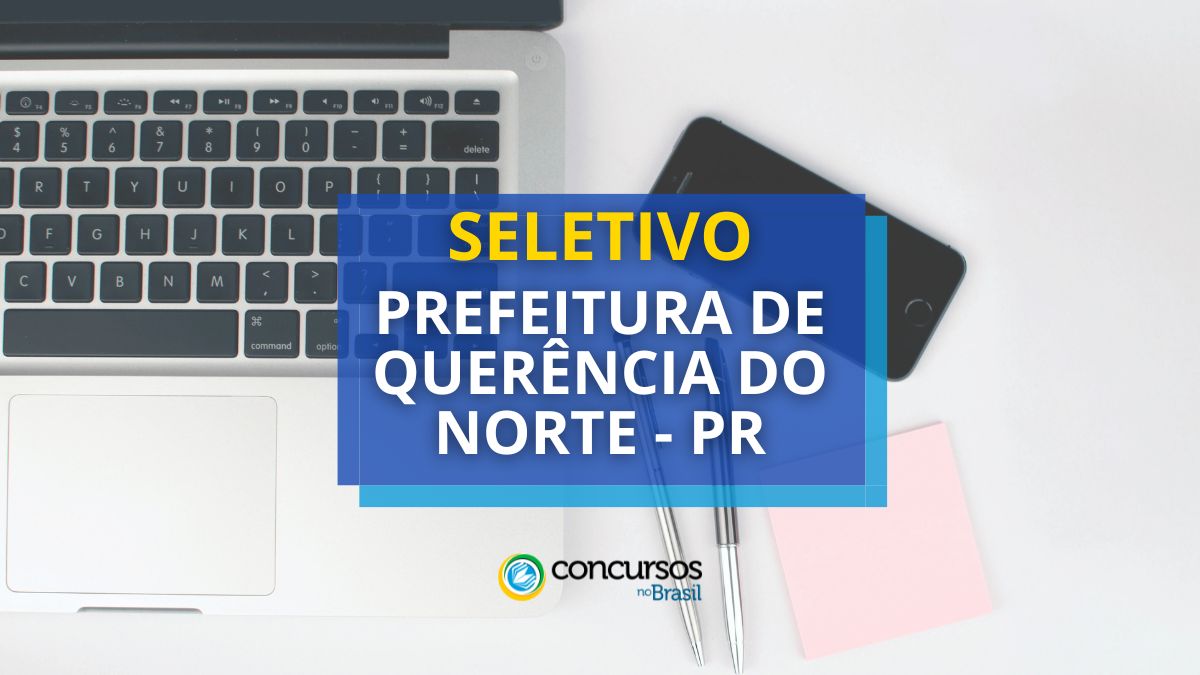 Prefeitura de Querência do Setentrião – PR abre seleção; até R$ 4 milénio